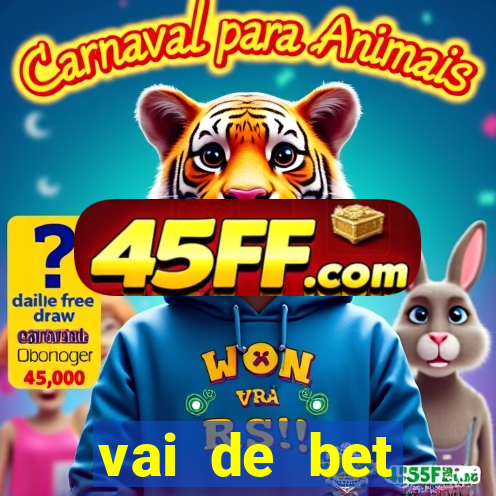 vai de bet plataforma gusttavo lima